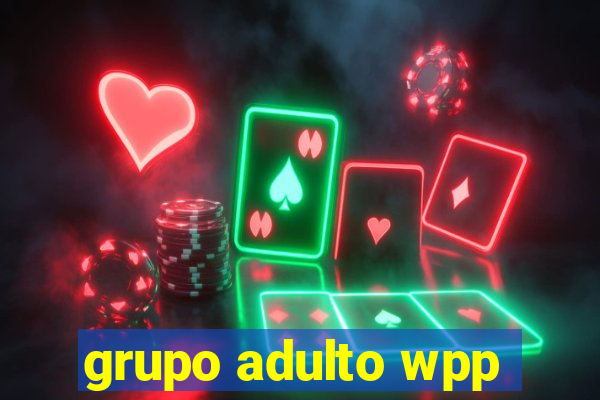 grupo adulto wpp